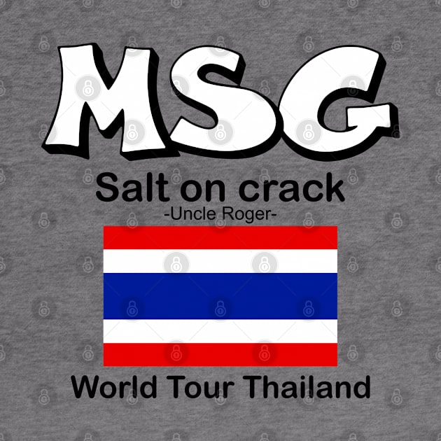 MSG, Salt on crack - Uncle Roger World Tour Thailand by kimbo11